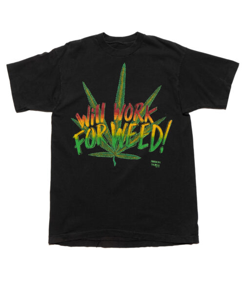 Vintage Will Work For Weed Tee