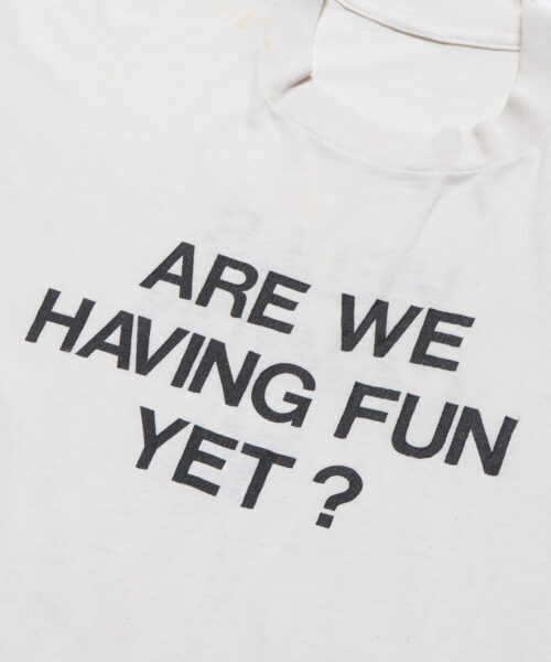 Alternative view of Vintage Are We Having Fun Yet? Tee