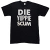 Vintage Die Yuppie Scum - Dusty's Cycles Tee